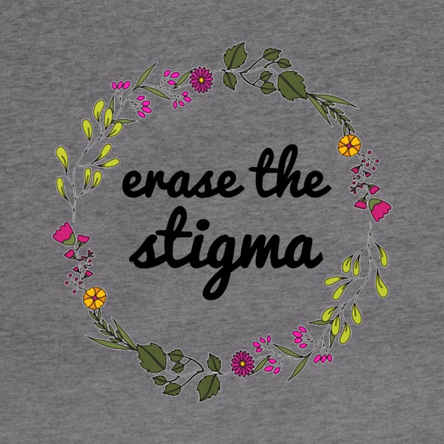 End The Stigma Merch by dhianjaya